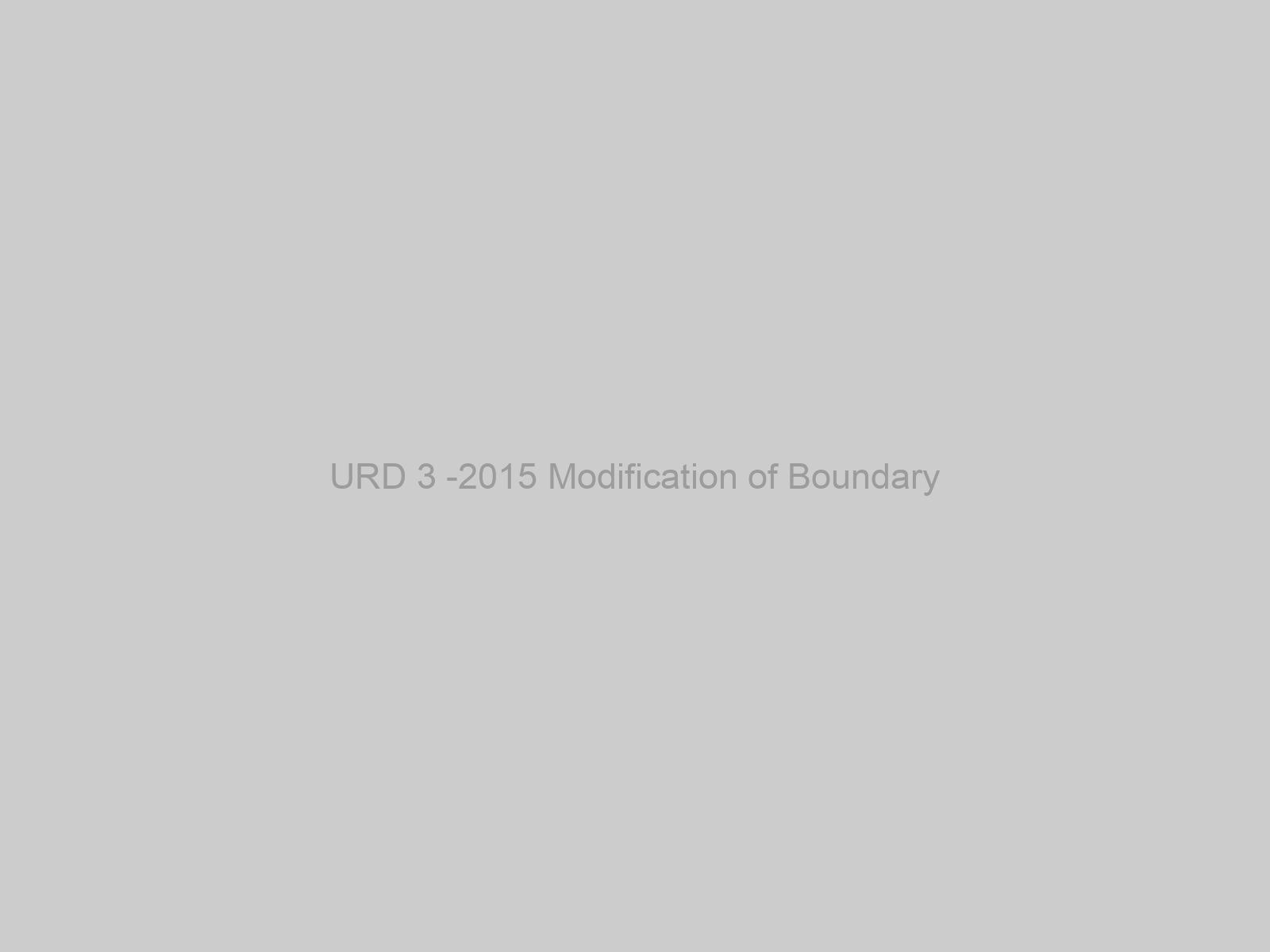 URD 3 -2015 Modification of Boundary